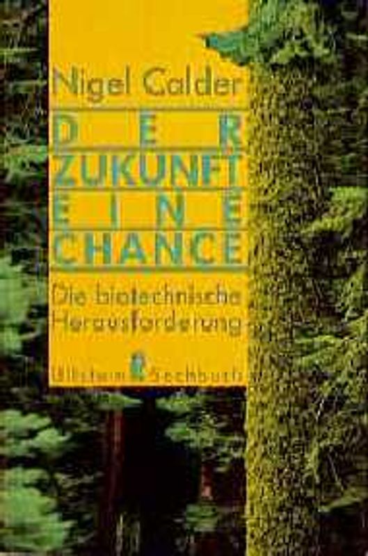 Der Zukunft eine Chance. Die biotechnische Herausforderung