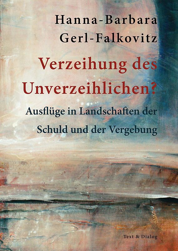 Verzeihung des Unverzeihlichen?