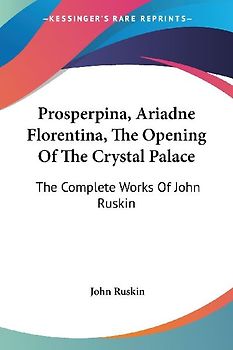 Prosperpina, Ariadne Florentina, The Opening Of The Crystal Palace