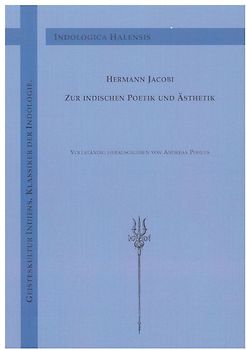 Hermann Jacobi zur indischen Poetik und Ästhetik