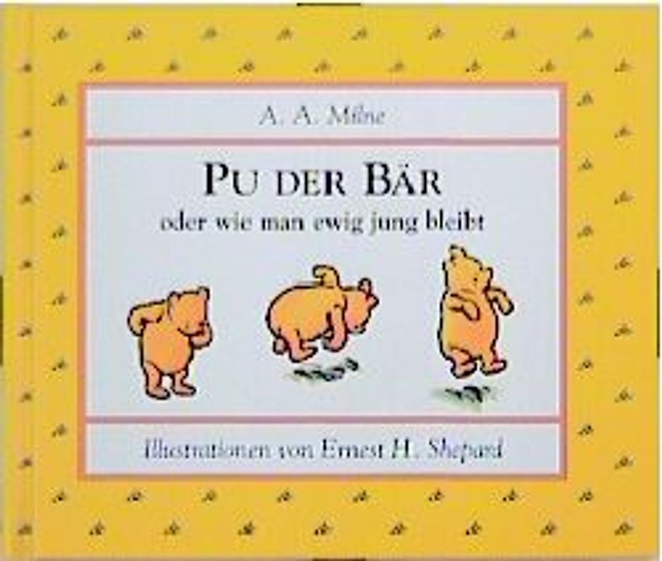 Pu der Bär oder wie man ewig jung bleibt