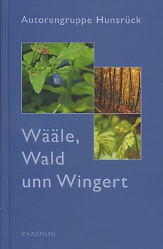 Wääle, Wald unn Wingert