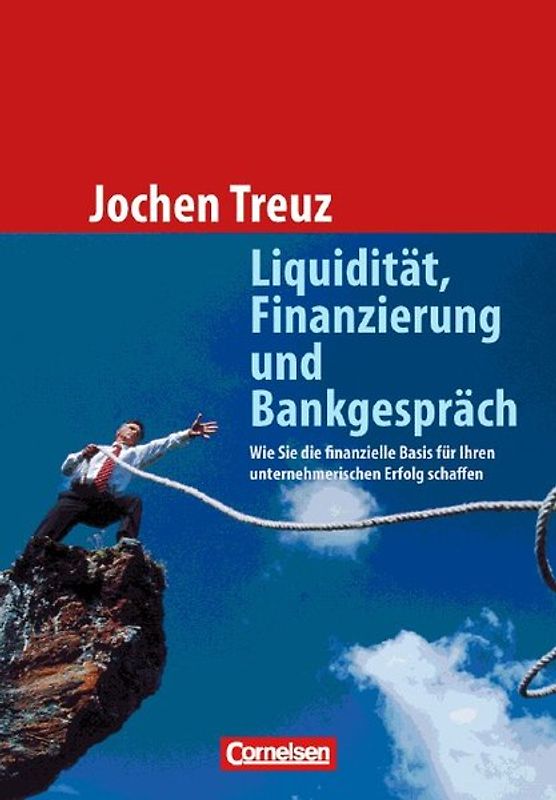 Handbücher Unternehmenspraxis / Liquidität, Finanzierung und Bankgespräch