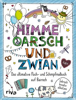 FUCK – Himme, Oarsch und Zwian