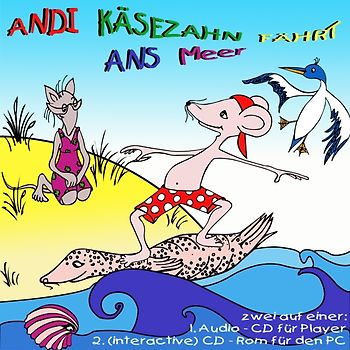 Andi Käsezahn fährt ans Meer