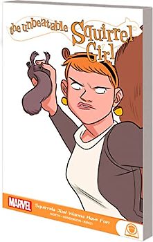 The Unbeatable Squirrel Girl: Squirrels Just Want To Have Fun