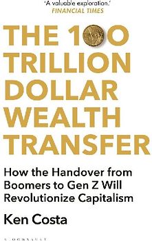The 100 Trillion Dollar Wealth Transfer