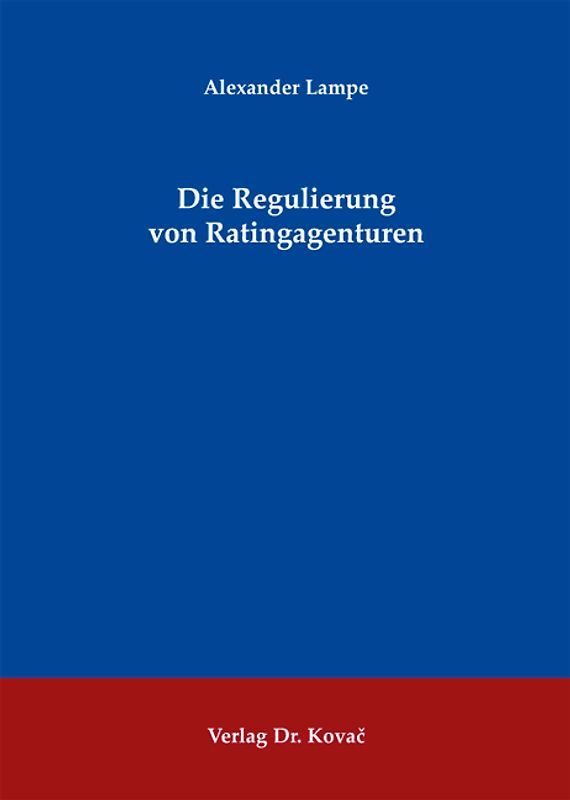 Die Regulierung von Ratingagenturen
