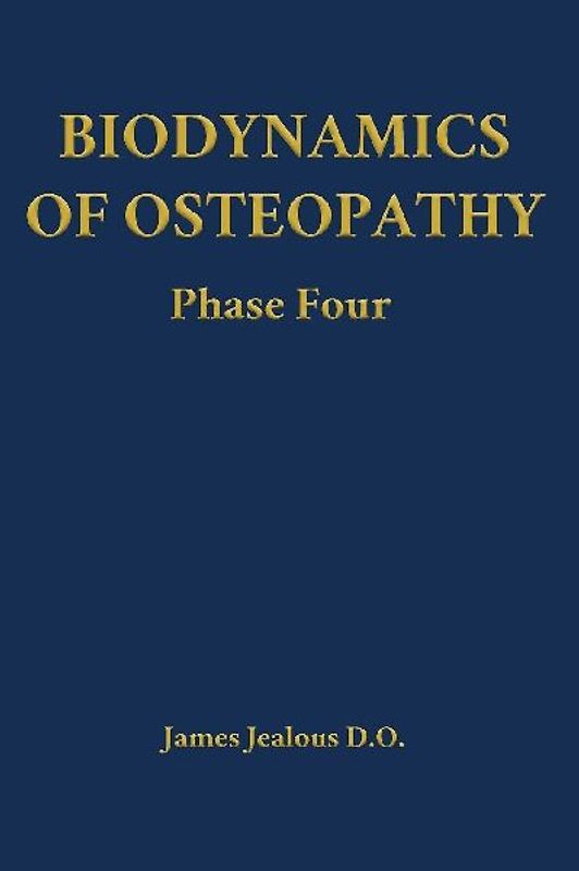 Biodynamics of Osteopathy Phase Four