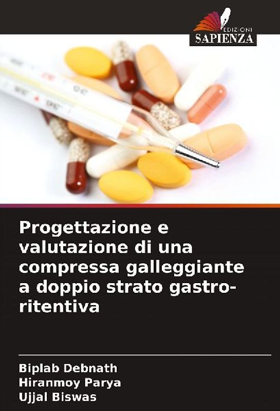 Progettazione e valutazione di una compressa galleggiante a doppio strato gastro-ritentiva