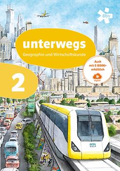 unterwegs. Geographie und Wirtschaftskunde 2, Schülerbuch + E-Book