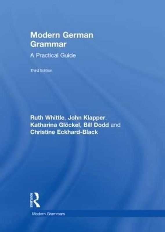 Modern German Grammar: A Practical Guide (Routledge Modern Grammars)