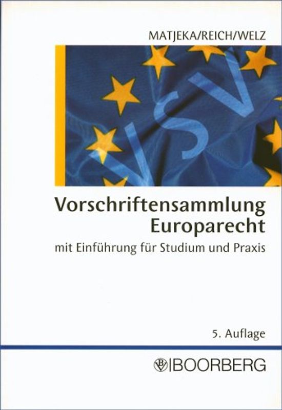 Vorschriftensammlung Europarecht mit Einführung für Studium und Praxis