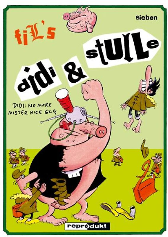 Didi & Stulle / Didi & Stulle 7 – Didi: No more Mr. Nice Guy