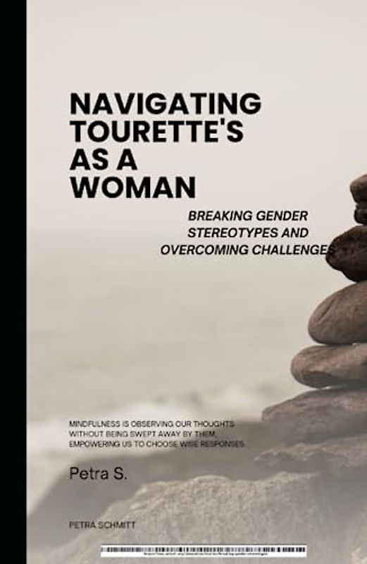 Navigating Tourette's as A Woman: Breaking Gender Stereotypes and Overcoming Challenges.