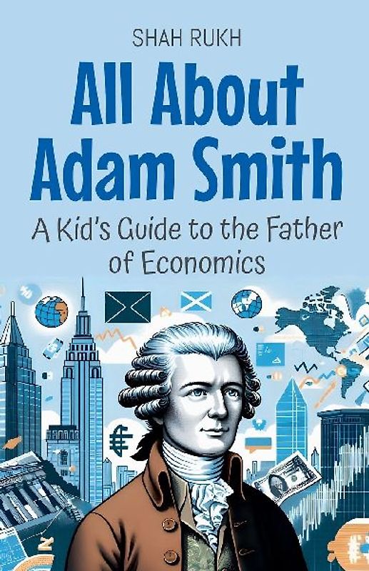All About Adam Smith