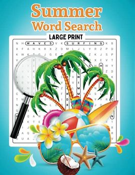 Summer Word Search: Easy Summer Words to Find for Stress Relief and Relaxation to Keep the Brain Active. Large Print