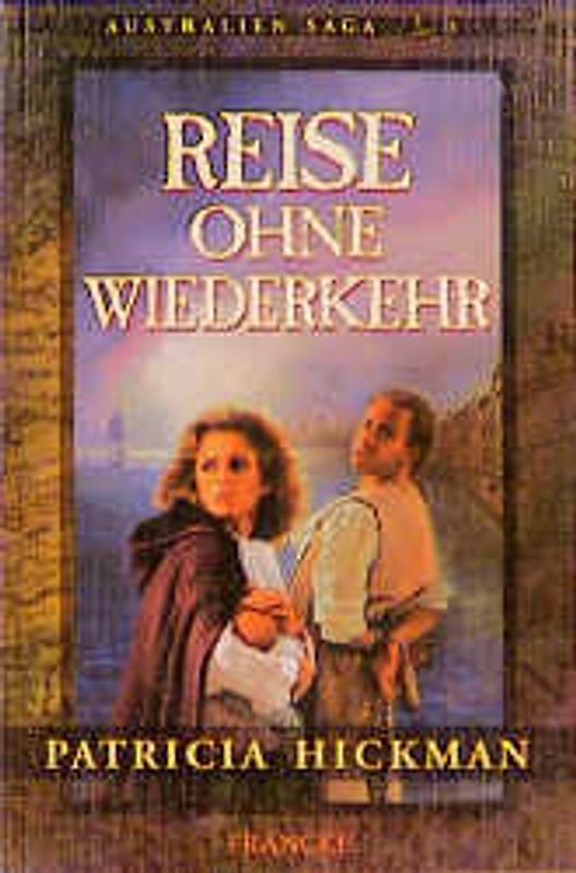 Australien Saga / Reise ohne Wiederkehr