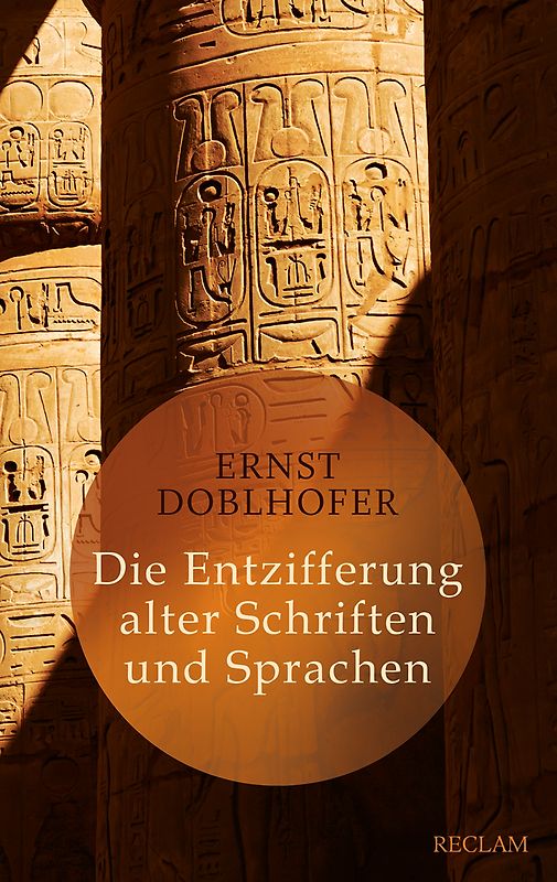 Die Entzifferung alter Schriften und Sprachen
