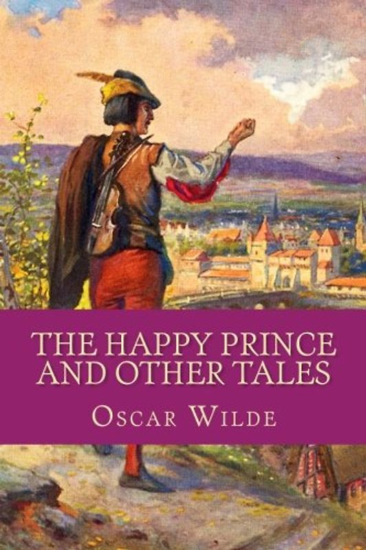 The Happy Prince And Other Tales