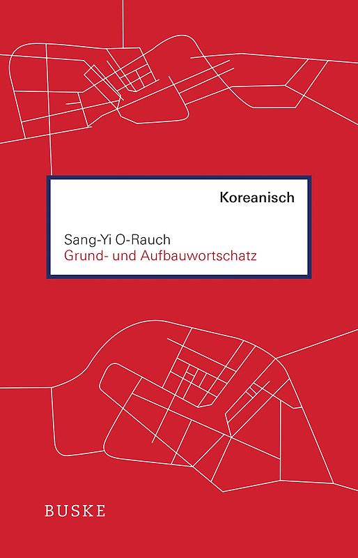 Grund- und Aufbauwortschatz Koreanisch