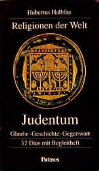 Religionen der Welt / Judentum. Glaube - Geschichte - Gegenwart