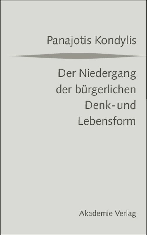Der Niedergang der bürgerlichen Denk- und Lebensform