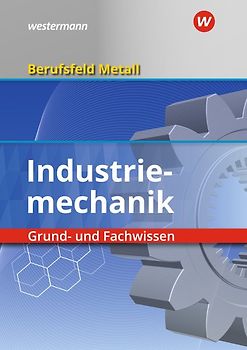 Berufsfeld Metall - Industriemechanik