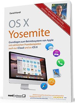 OS X 10.10 Yosemite - Grundlagen zum Mac-Betriebssystem umfassend und hilfreich erklärt
