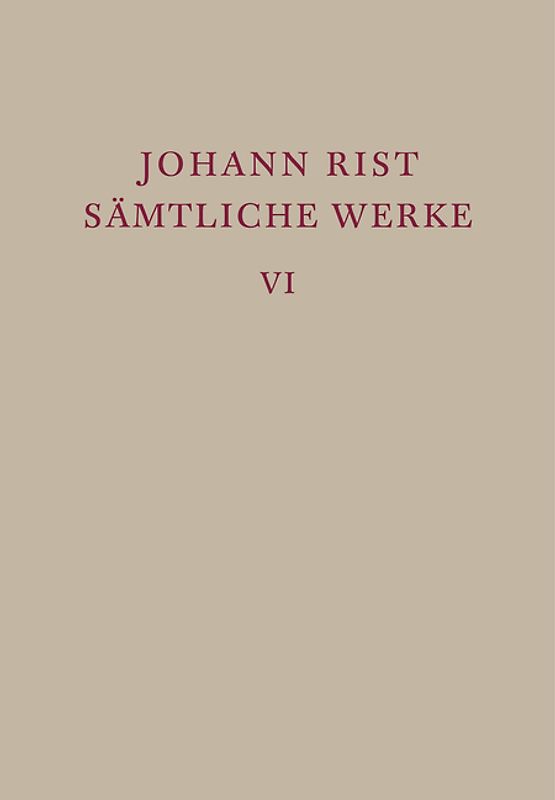 Johann Rist: Sämtliche Werke / Epische Dichtungen