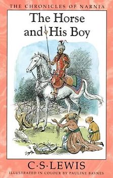Horse and His Boy (The Chronicles of Narnia) - Lewis, C S