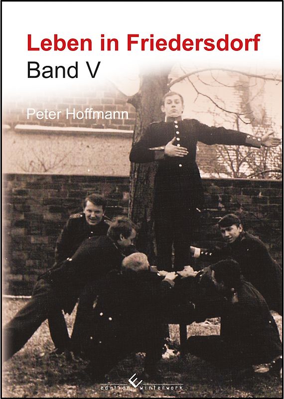 Leben in Friedersdorf Band V