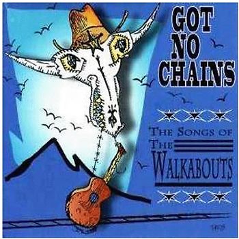 the Walkabouts - Got No Chains