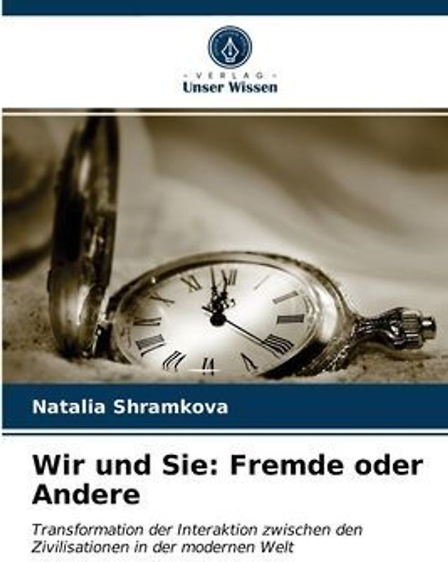 Wir und Sie: Fremde oder Andere