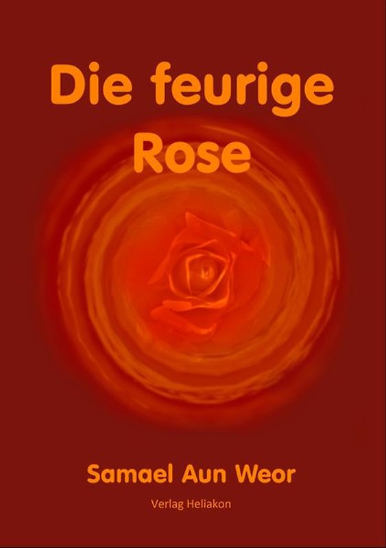 Die feurige Rose