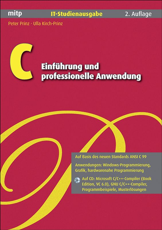 C – Einführung und professionelle Anwendung. IT-Studienausgabe