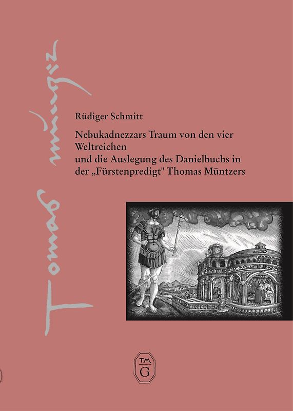 Nebukadnezzars Traum von den vier Weltreichen und die Auslegung des Danielbuchs in der "Fürstenpredigt" Thomas Müntzers
