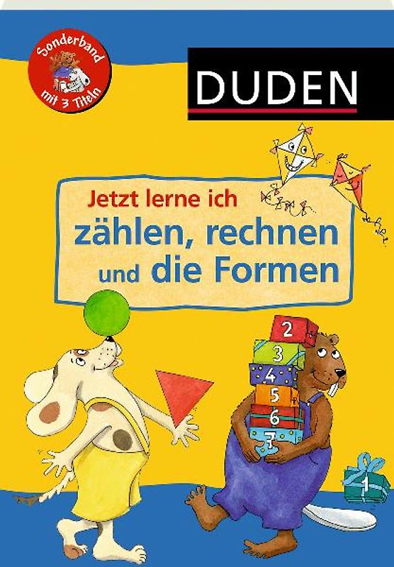 Jetzt lerne ich zählen, rechnen und die Formen