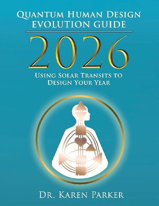 2026 Quantum Human Design Evolution Guide