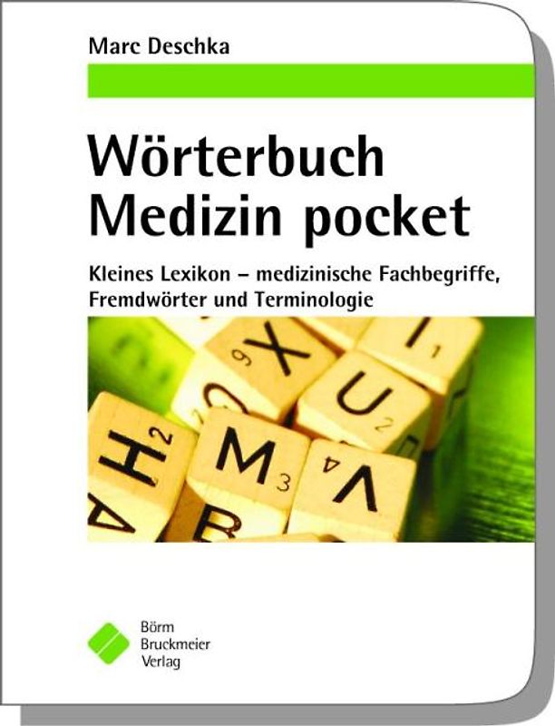 Wörterbuch Medizin pocket  Kleines Lexikon: medizinische Fremdwörter, Fachbegriffe und Terminologie