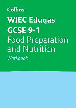 WJEC Eduqas GCSE 9-1 Food Preparation and Nutrition Workbook