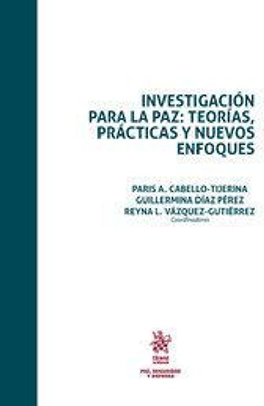 Investigación para la paz : teorías, prácticas y nuevos enfoques