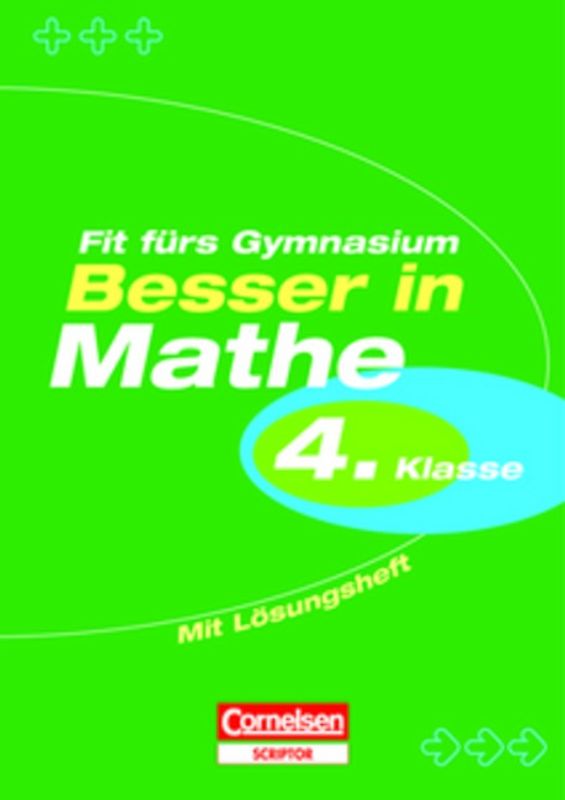 Besser in Mathe. Grundschule / 4. Schuljahr - Fit fürs Gymnasium