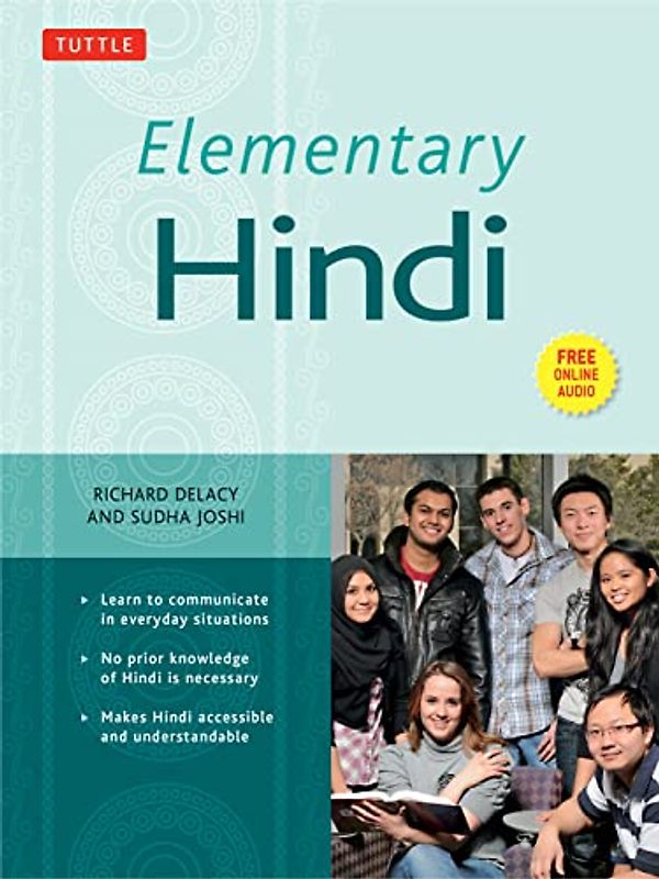Elementary Hindi: An Introduction to the Language: Learn to Communicate in Everyday Situations (Free Online Audio Included)