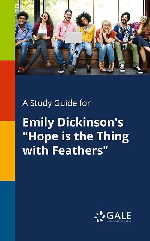 A Study Guide for Emily Dickinson's "Hope is the Thing With Feathers"