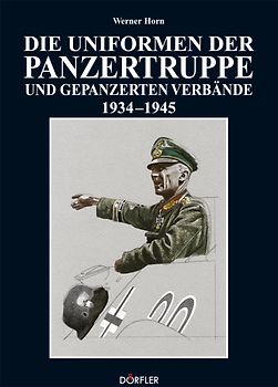 Die Uniformen der Panzertruppe und gepanzerter Verbände