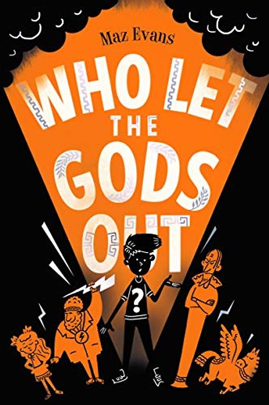 Who Let the Gods Out?: the first EPIC laugh-out-loud adventure in Maz Evans's bestselling series: 1