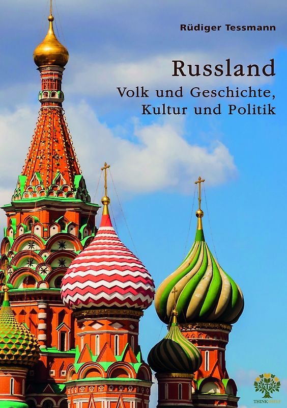 Russland. Volk und Geschichte, Kultur und Politik