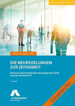 Die Neuregelungen zur Zeitarbeit