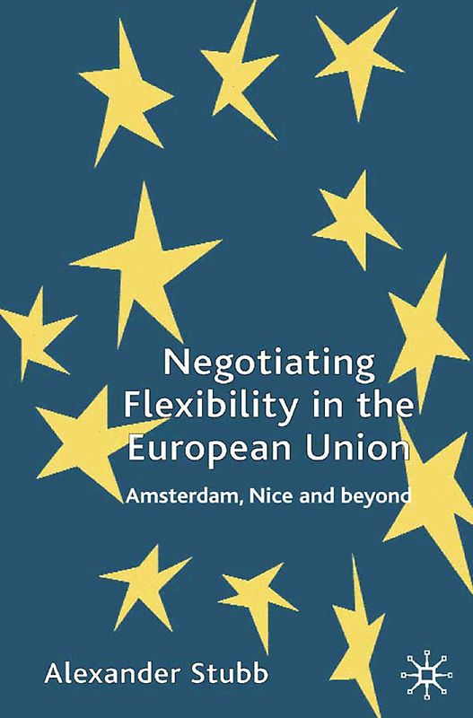 Negotiating Flexibility in the European Union